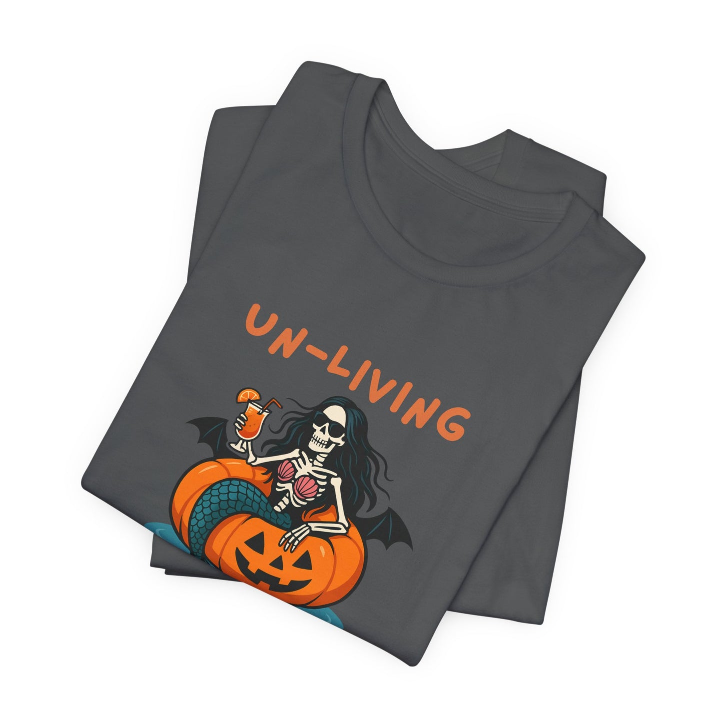 Un-Living My Best Life Skeleton Mermaid Sassy Tee