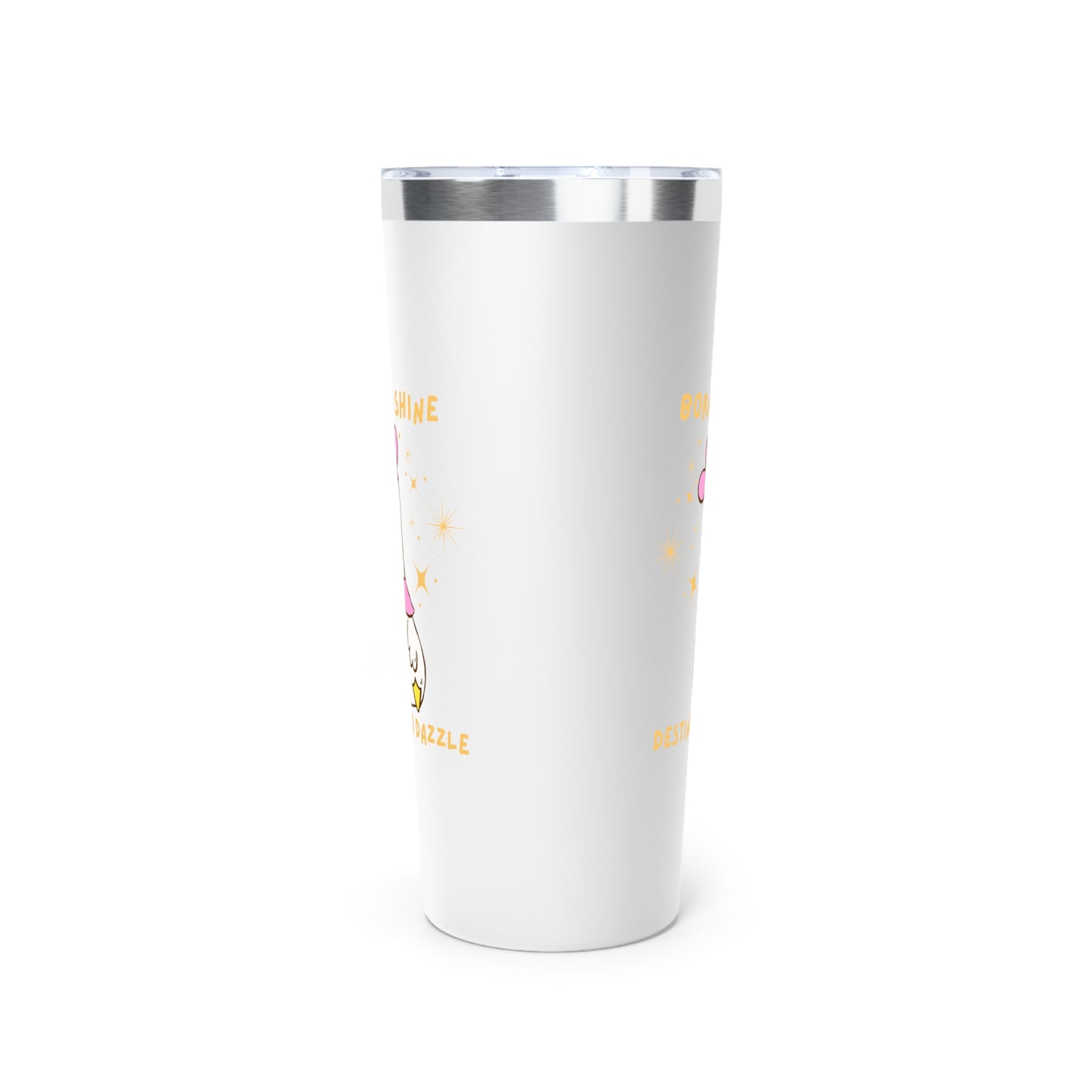 Silly Goose Born to Dazzle Destined to Dazzle 22 oz Tumbler