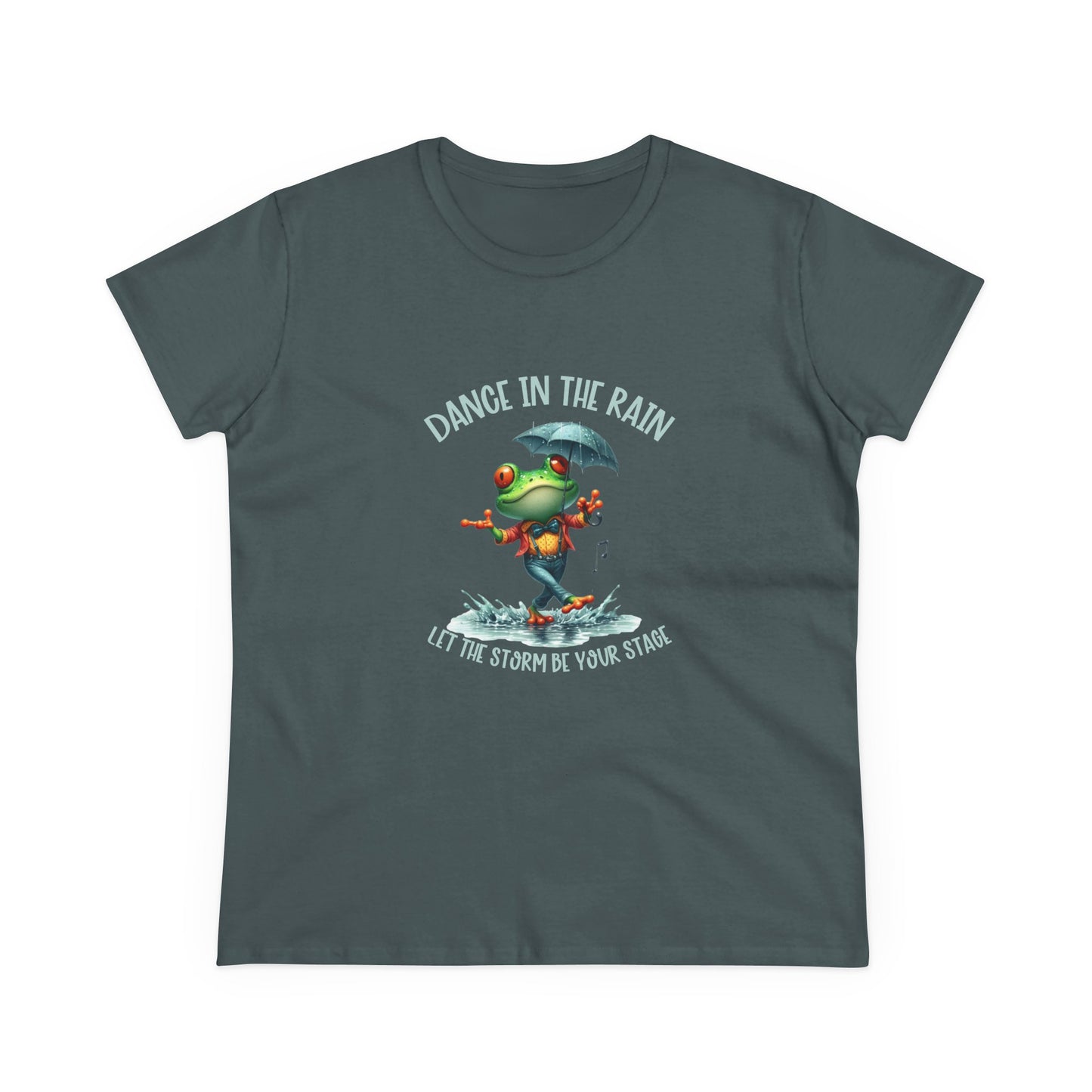 Dance in the Rain let the storm be your stage Womans semi fit Tee