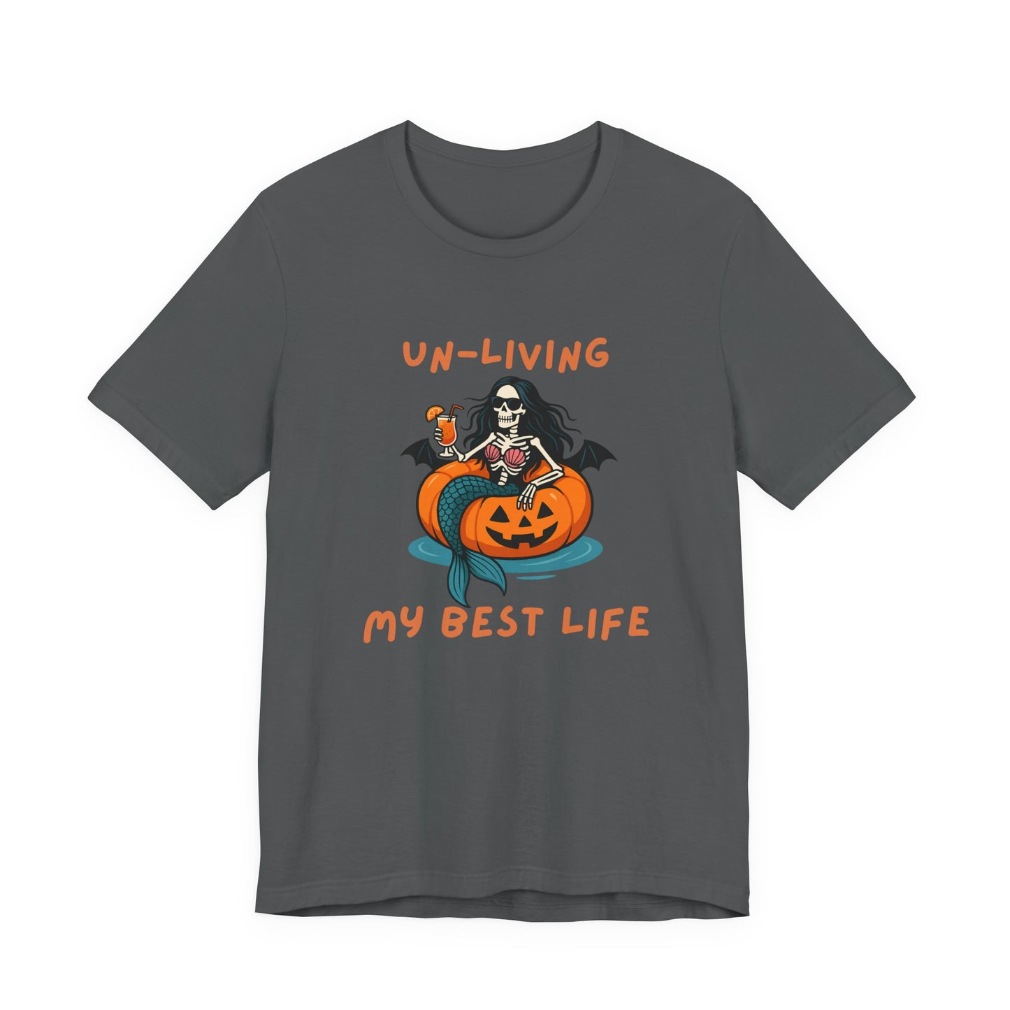 Un-Living My Best Life Skeleton Mermaid Sassy Tee