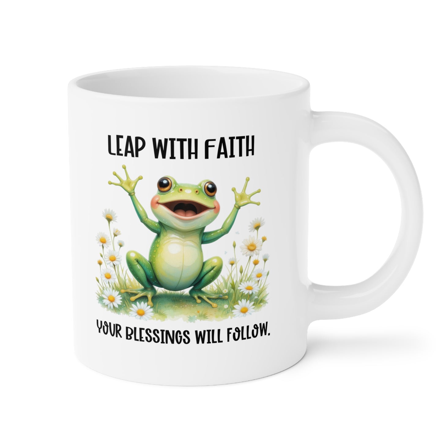 Leap With Faith your blessings will follow Ceramic Mug