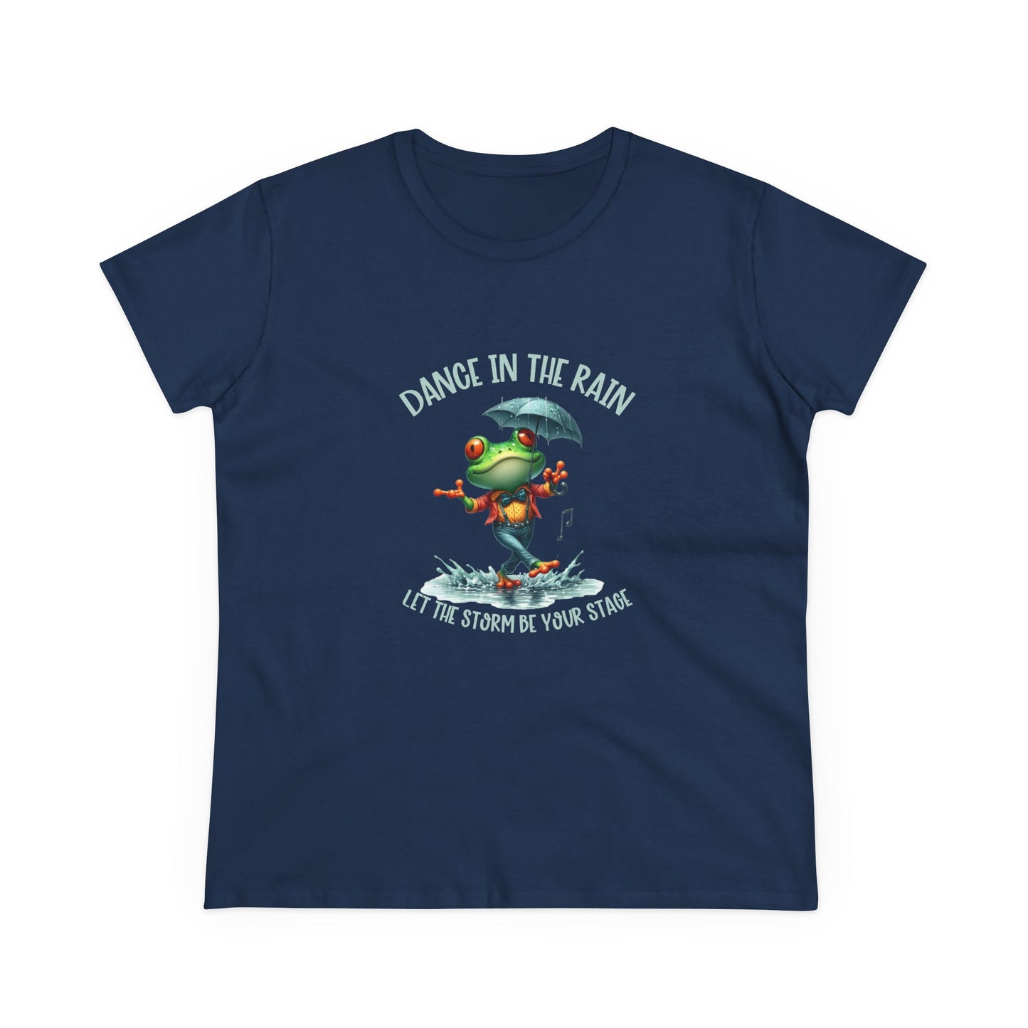 Dance in the Rain let the storm be your stage Womans semi fit Tee