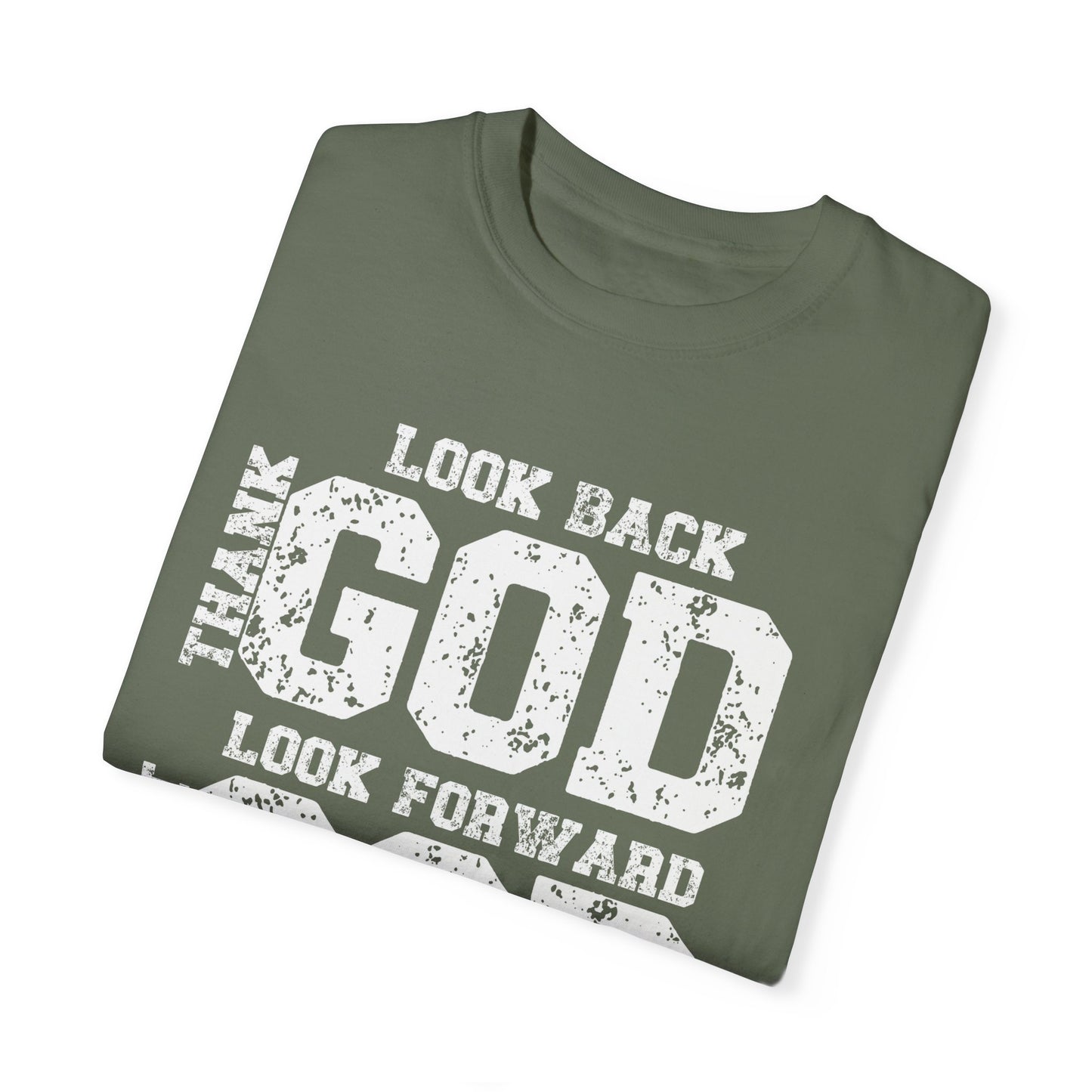 Look Back, Thank God, Look Forward, Trust God Inspirational Christian Unisex T-Shirt