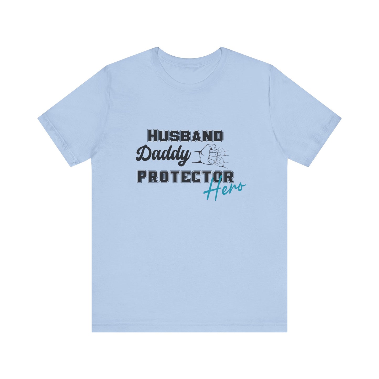 Husband Daddy Protector Hero Tee father of two tee
