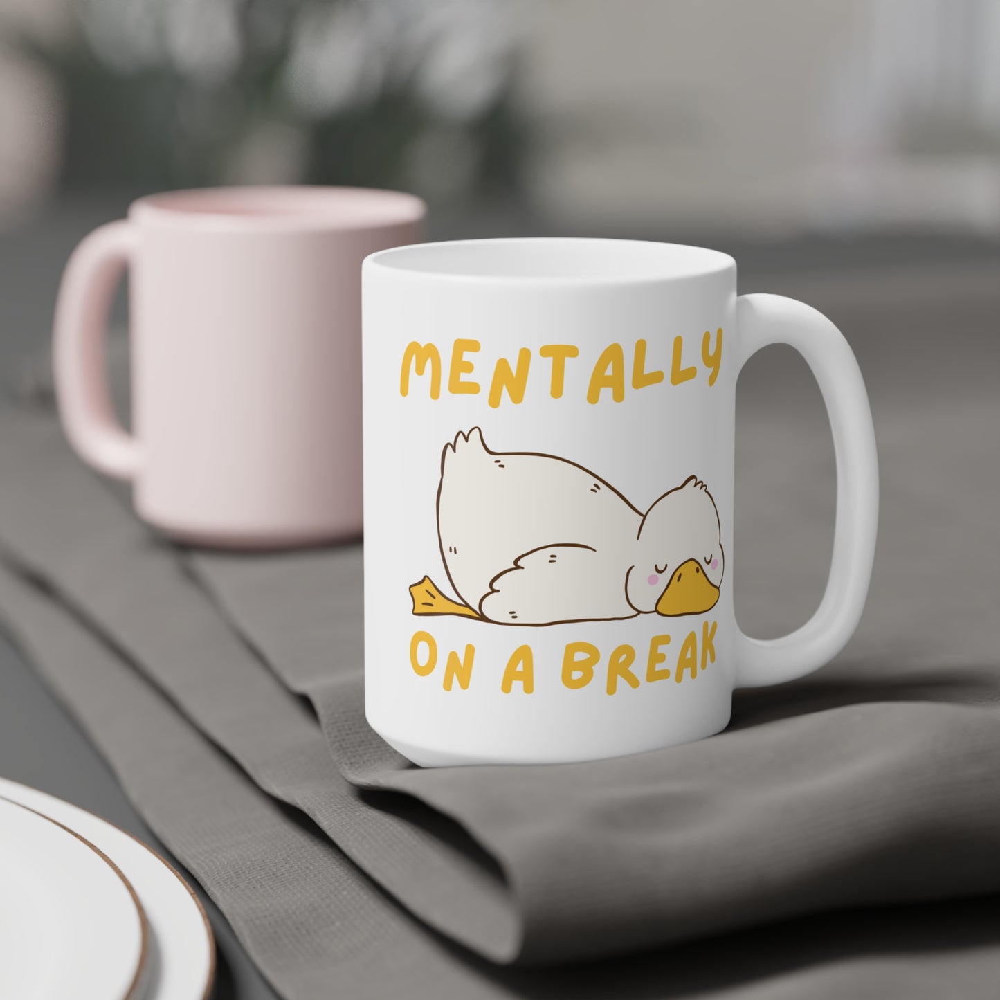 Mentally on a Break Silly Goose Mug