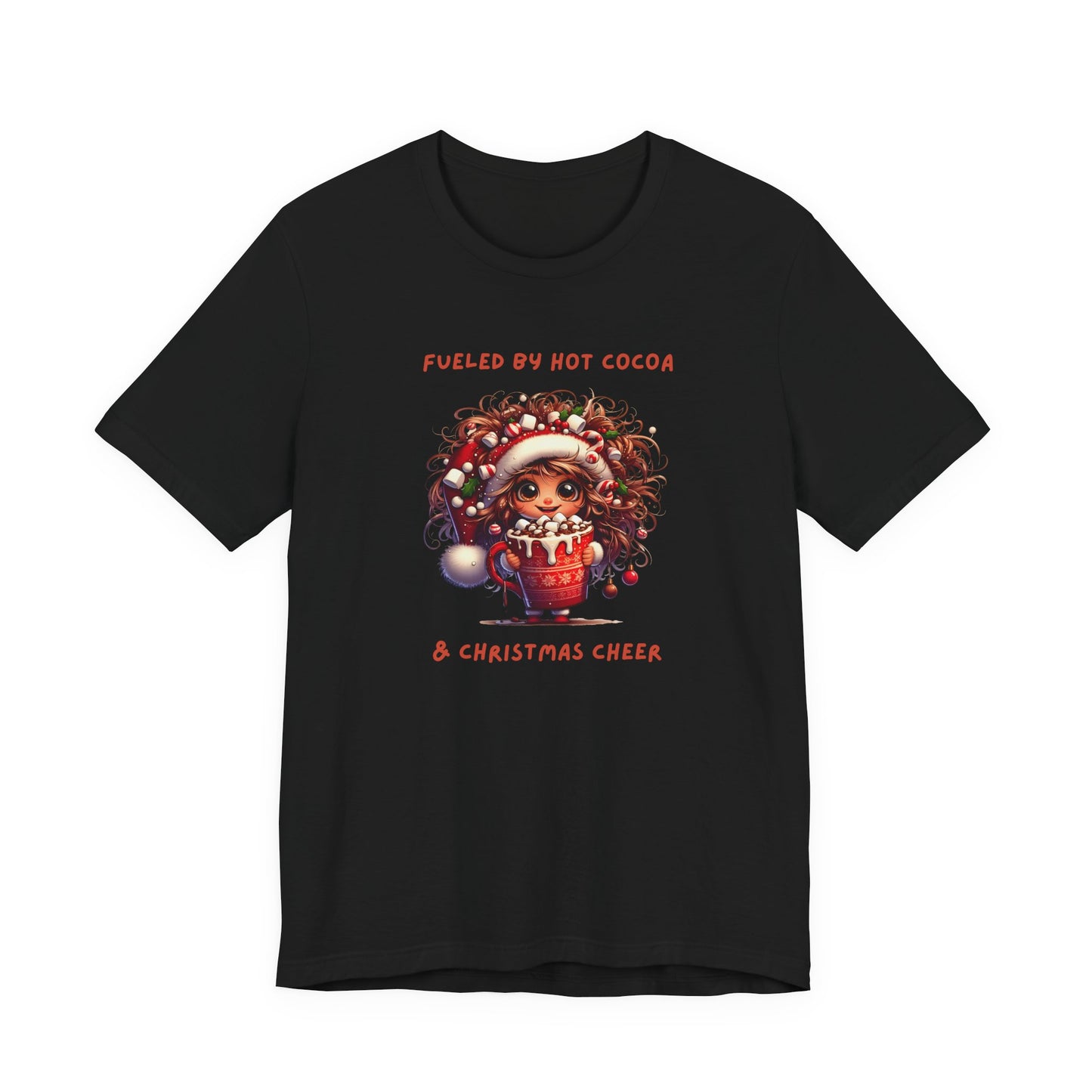 Fueled by Hot Cocoa and Holiday cheer Christmas Cheer Cocoa Womans Tee, Holiday T-Shirt, Unisex Festive Shirt, Cozy Winter Apparel, Christmas Gift for Her