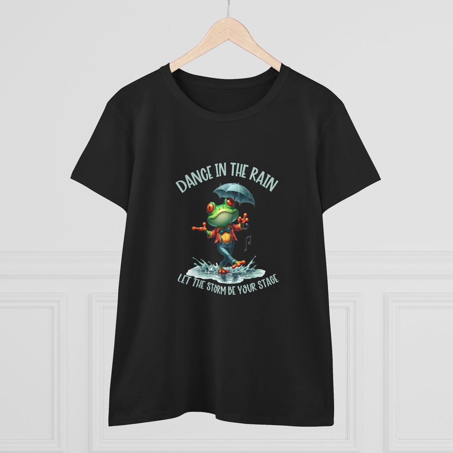 Dance in the Rain let the storm be your stage Womans semi fit Tee