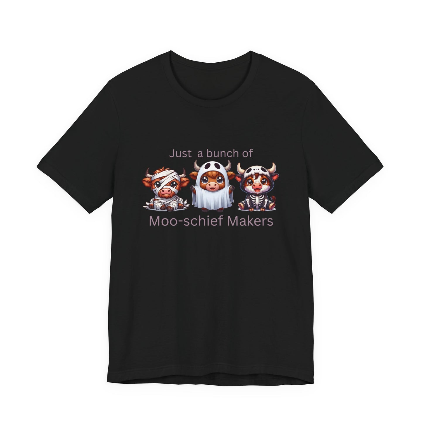 Just a bunch of Moo-schief Makers Tee