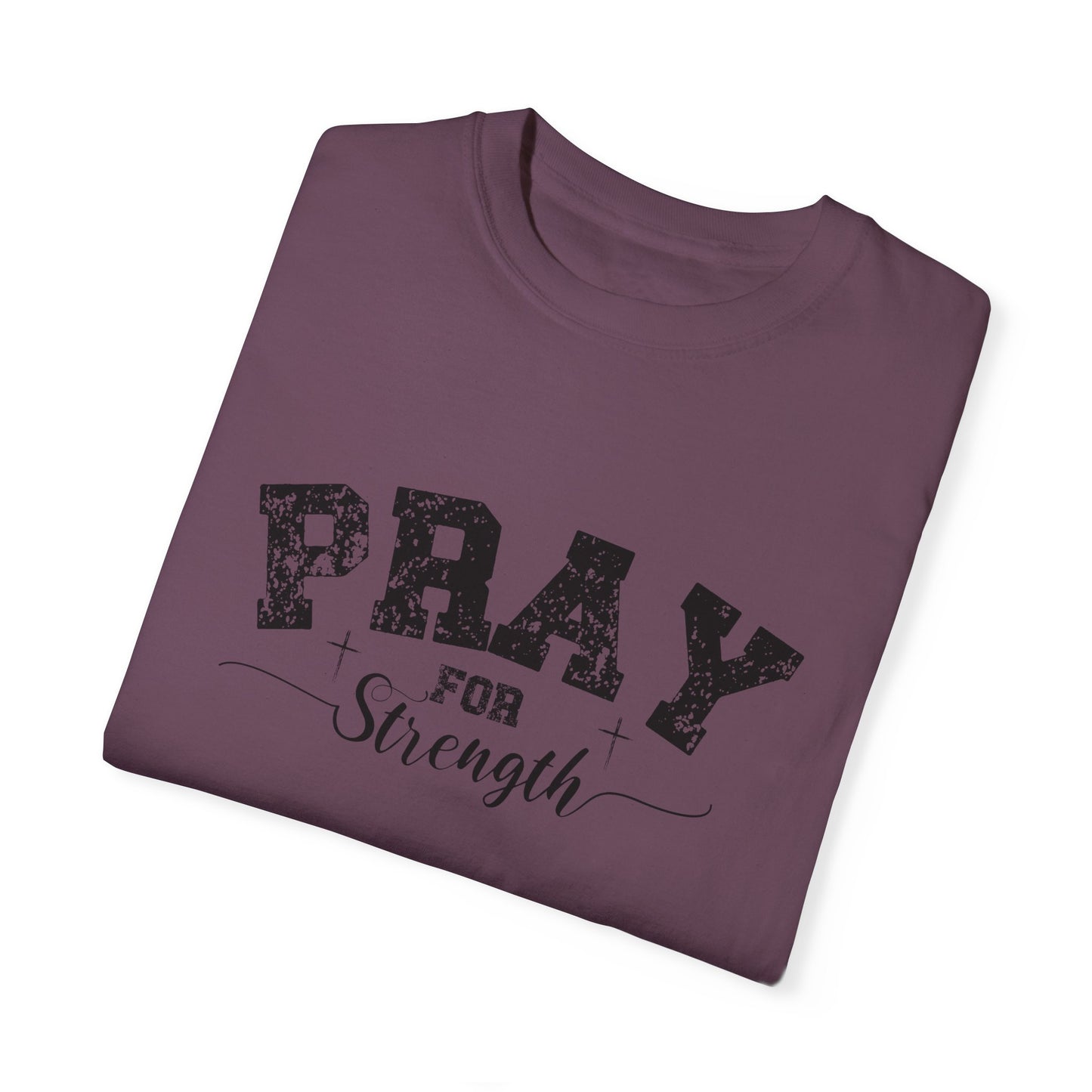 Pray for Strength Inspirational Unisex T-shirt