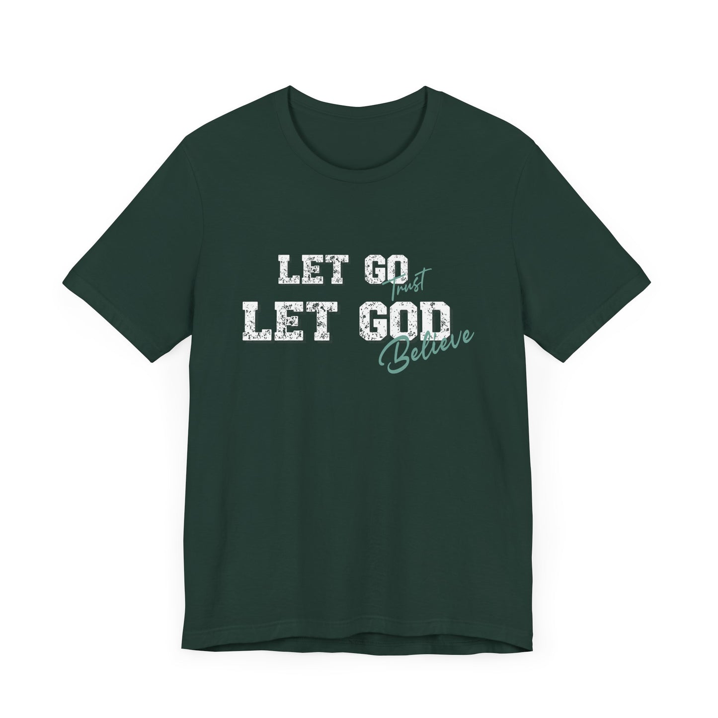 Let Go Let God Unisex Classic fit T- Shirt