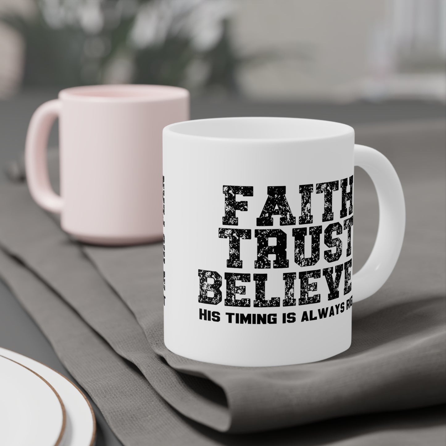 Faith Trust Believe Inspirational Ceramic Mug