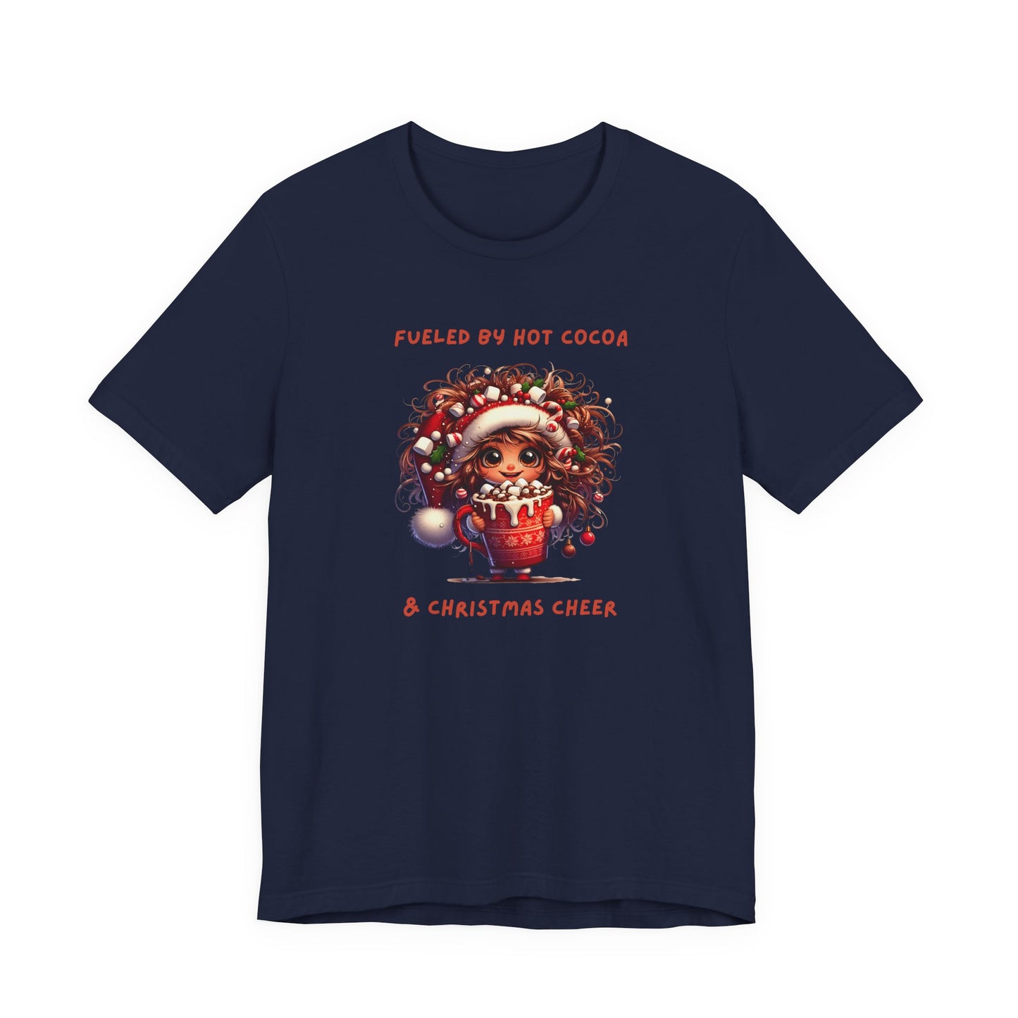 Fueled by Hot Cocoa and Holiday cheer Christmas Cheer Cocoa Womans Tee, Holiday T-Shirt, Unisex Festive Shirt, Cozy Winter Apparel, Christmas Gift for Her