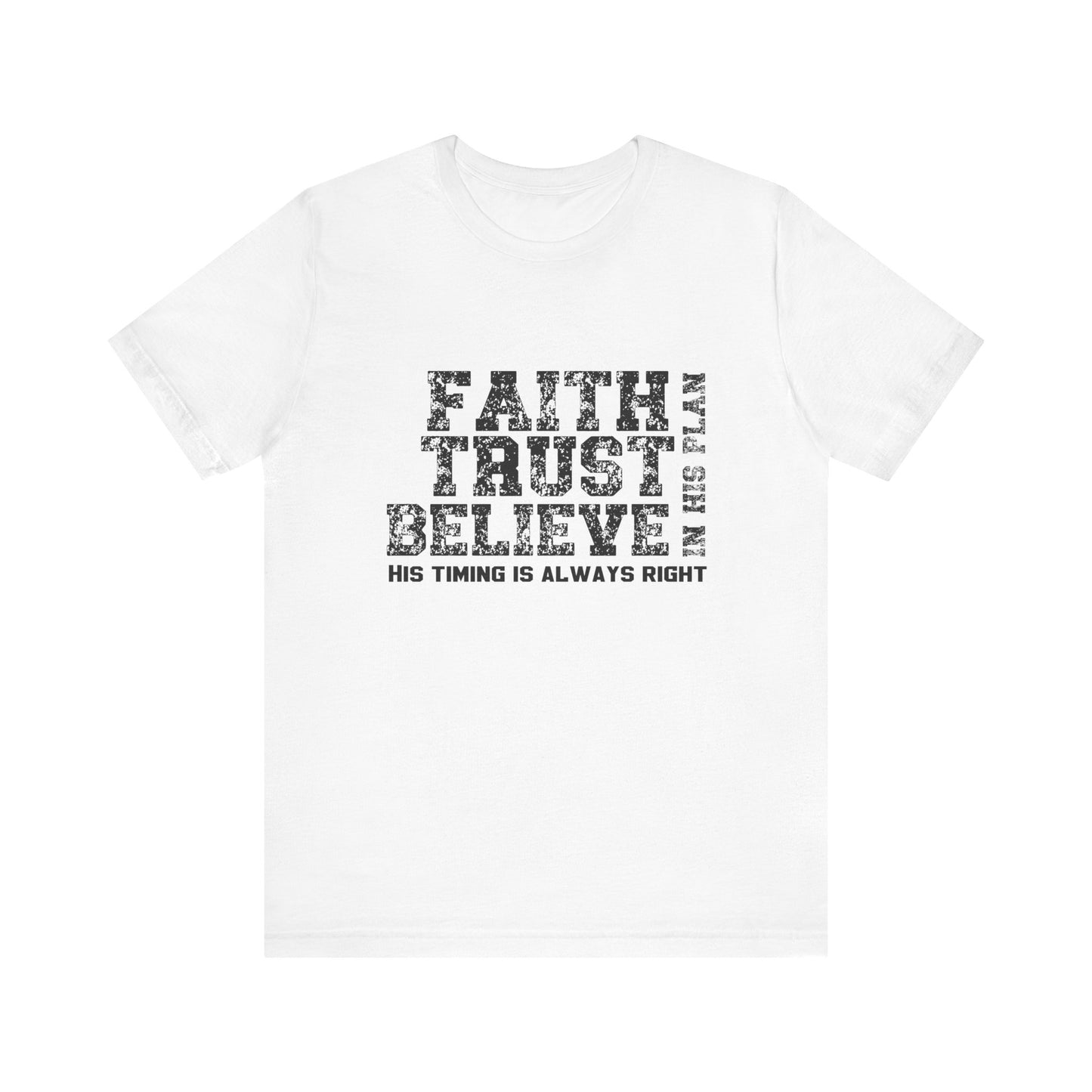 Faith Trust Believe T-Shirt