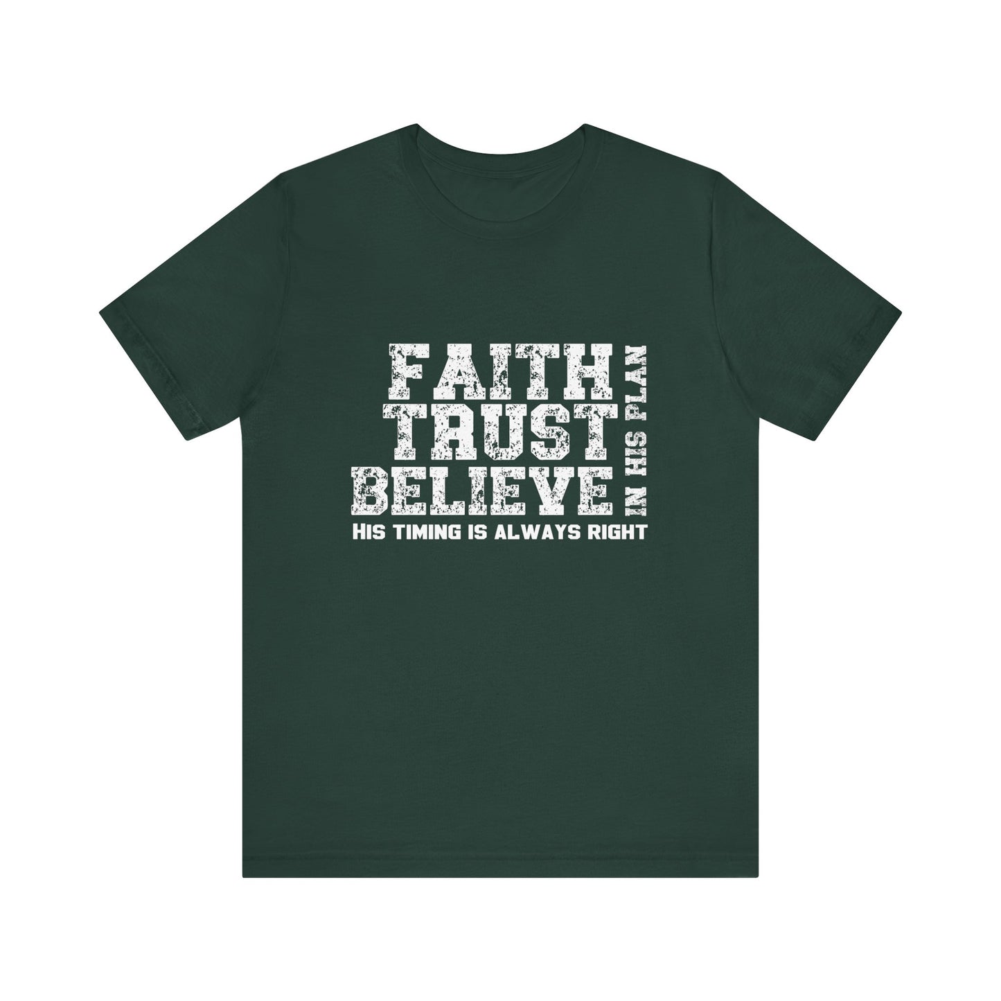 Faith Trust Believe T-Shirt