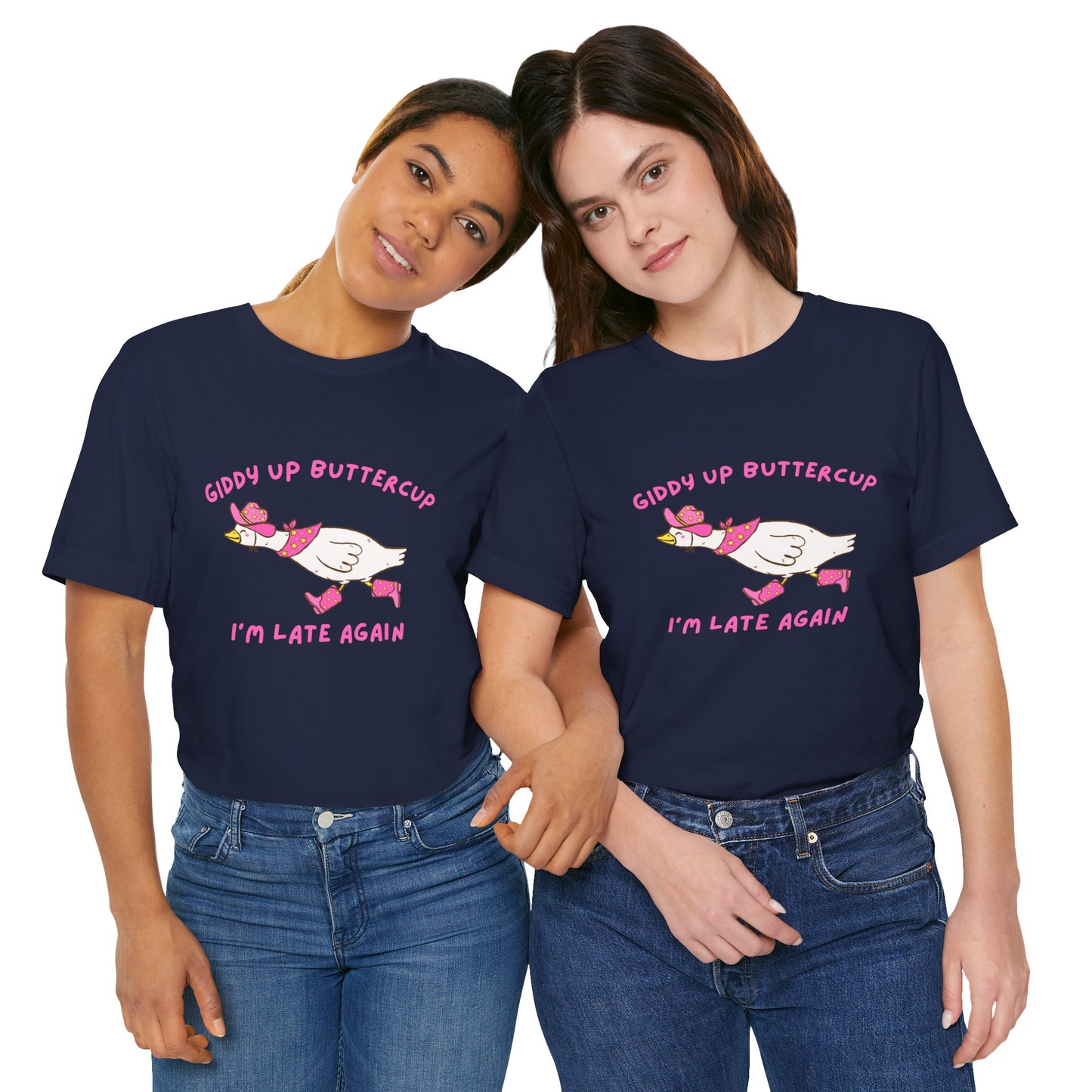 Giddy Up Buttercup Silly Goose Running Late tee
