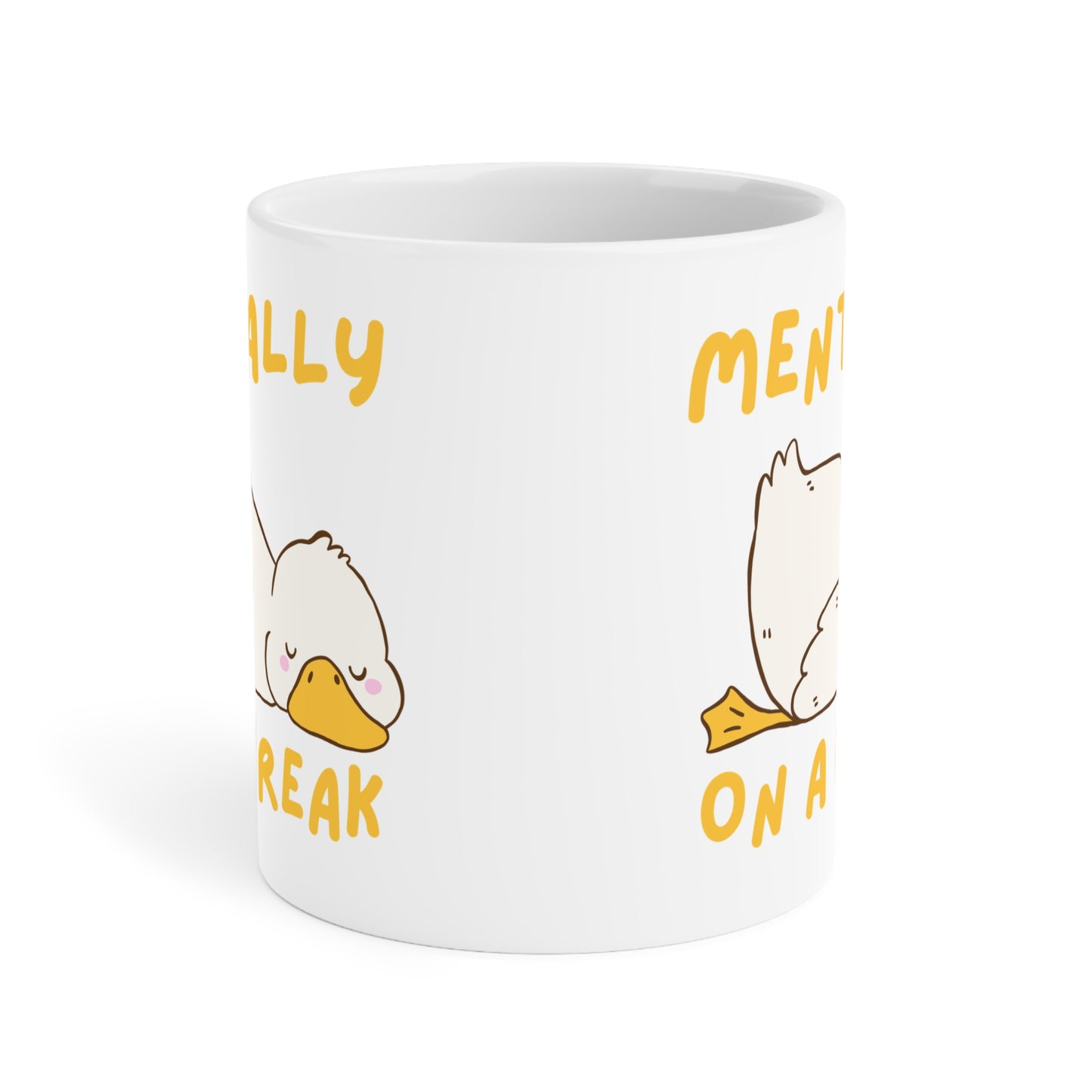 Mentally on a Break Silly Goose Mug