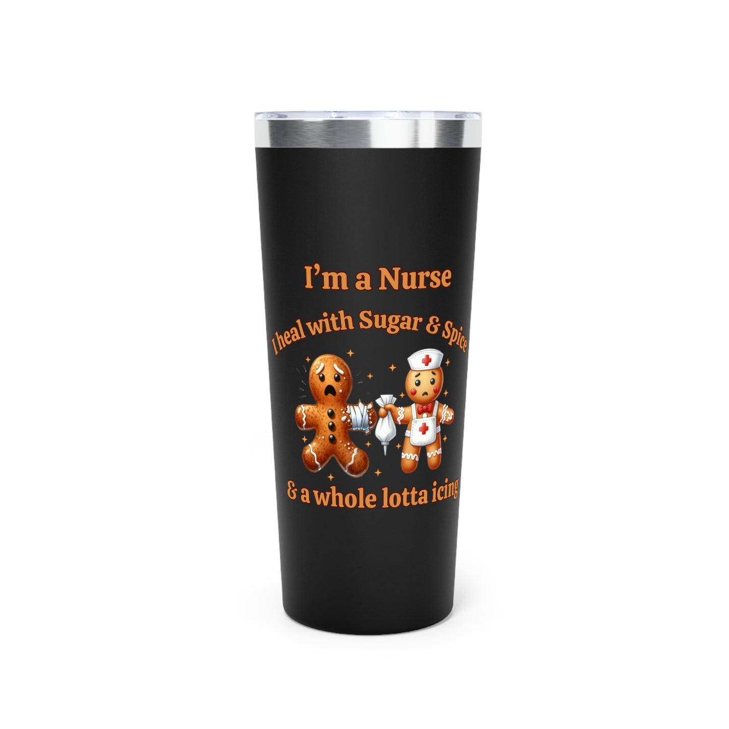 Sugar, Spice & Icing Funny Nurse Gingerbread 22oz Insulate Tumbler Christmas Nurse