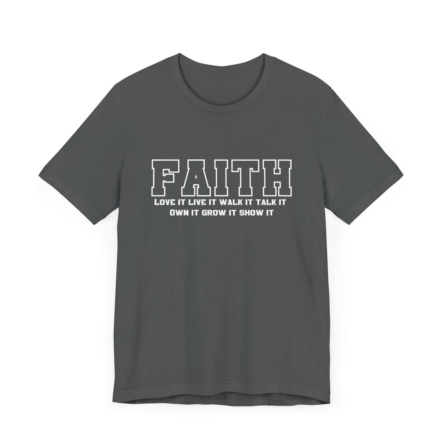 Faith love it live it walk it talk it Unisex classic fit tee