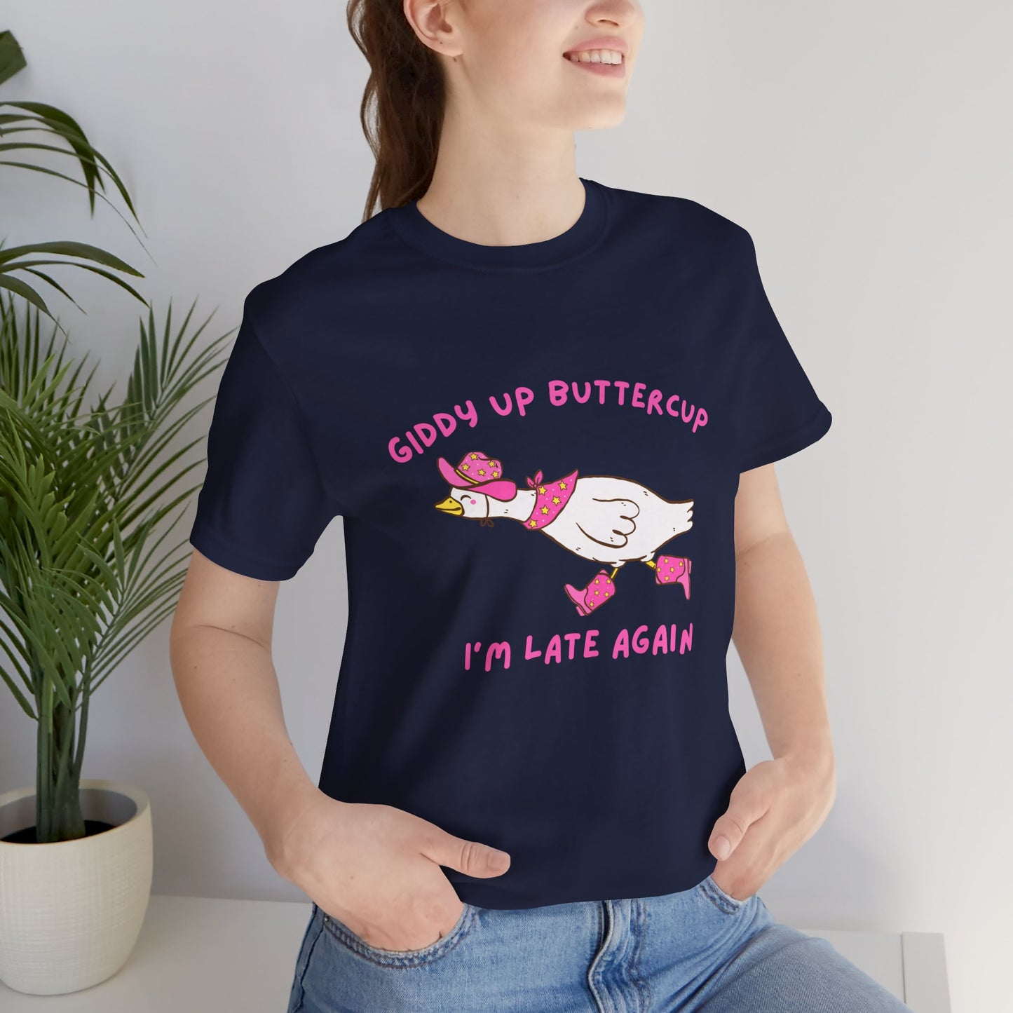 Giddy Up Buttercup Silly Goose Running Late tee