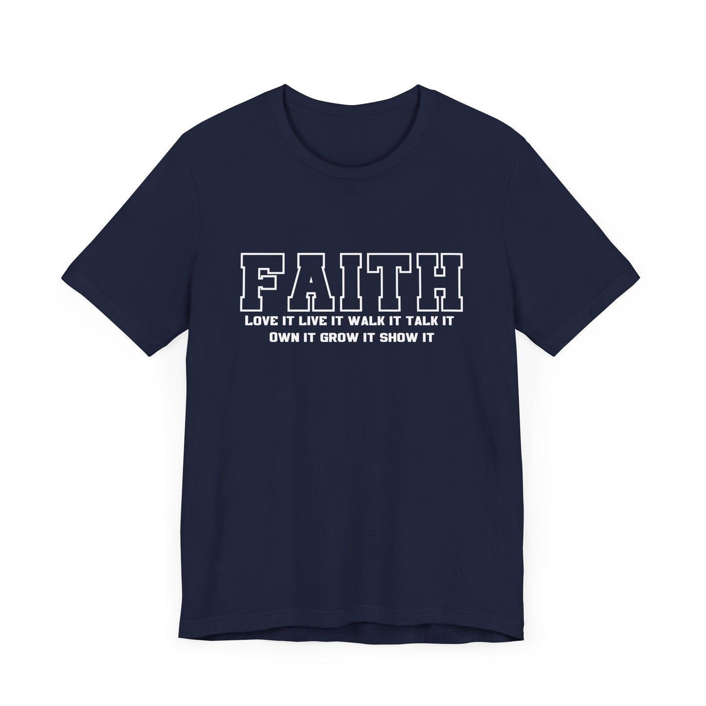 Faith love it live it walk it talk it Unisex classic fit tee