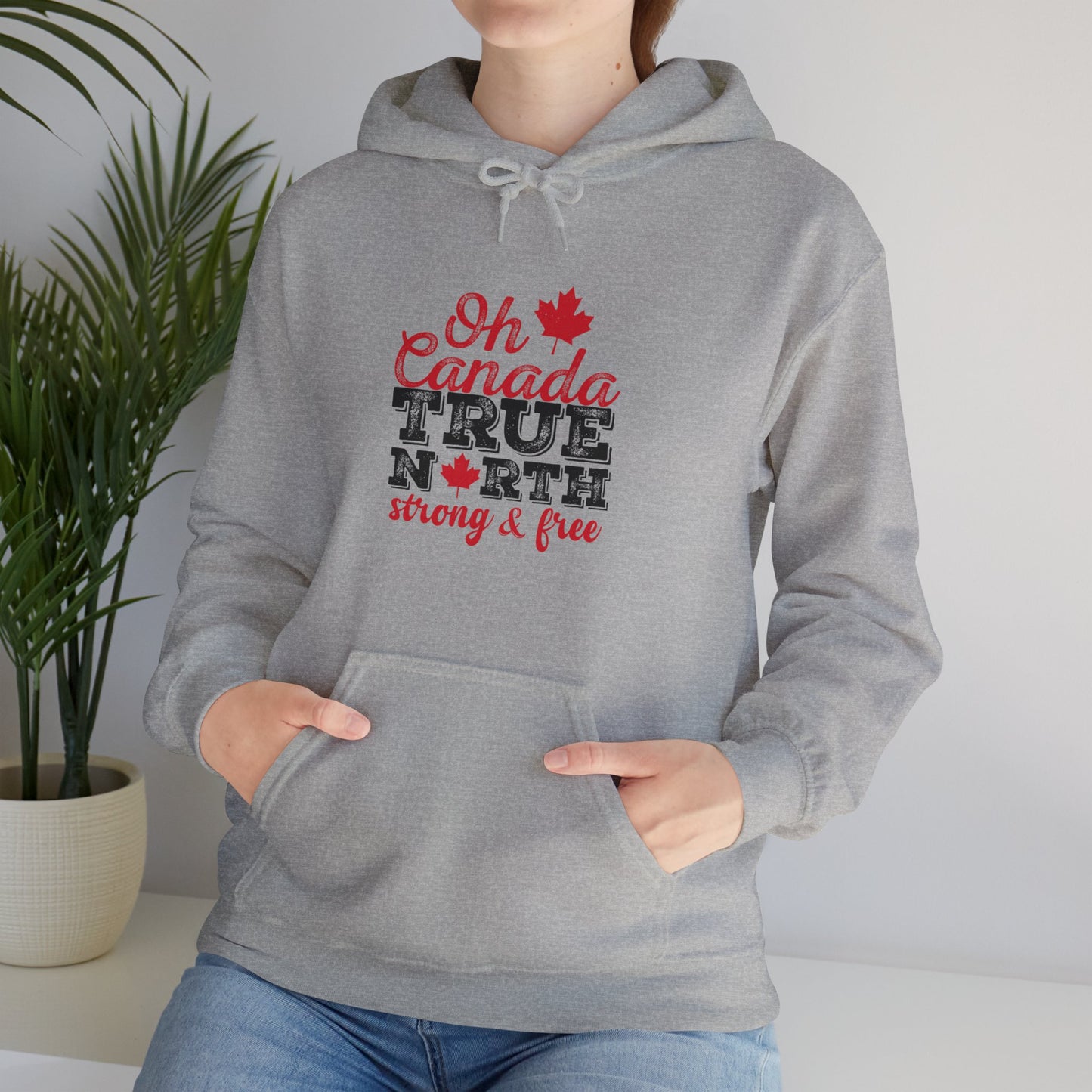 Oh Canada: True North, Strong and Free Hoodie