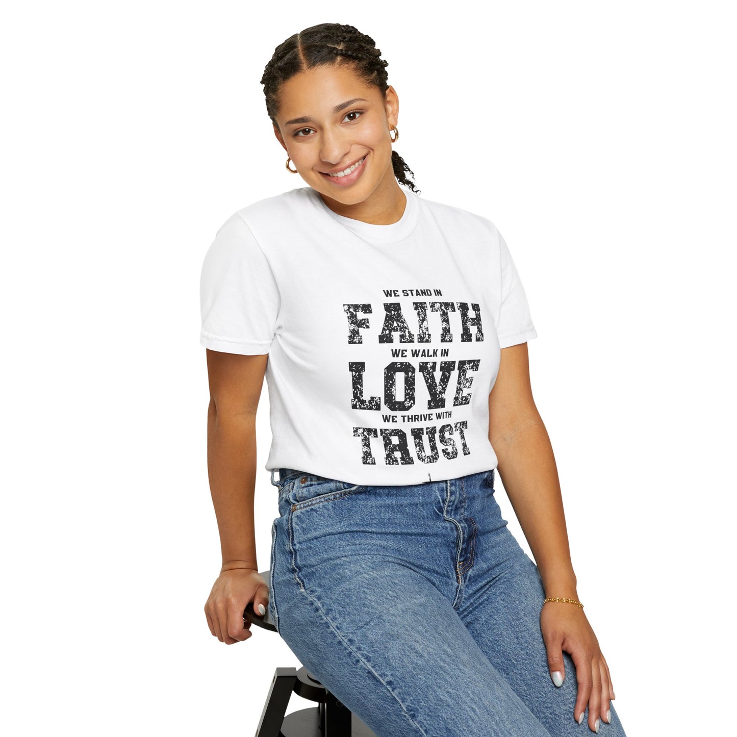 We stand in Faith, walk in Love, Thrive in Trust, Inspirational Unisex T-Shirt
