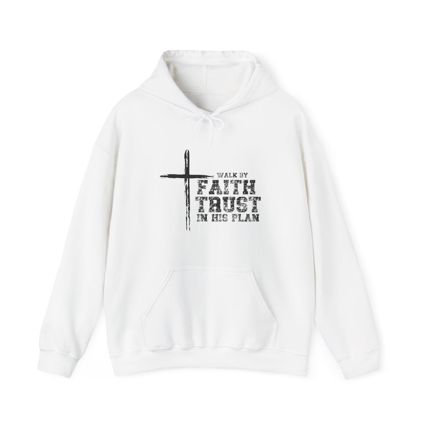 Walk in Faith Trust His Plan Hoodie