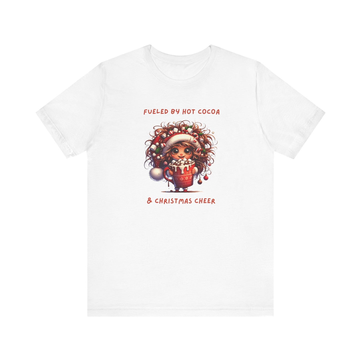 Fueled by Hot Cocoa and Holiday cheer Christmas Cheer Cocoa Womans Tee, Holiday T-Shirt, Unisex Festive Shirt, Cozy Winter Apparel, Christmas Gift for Her