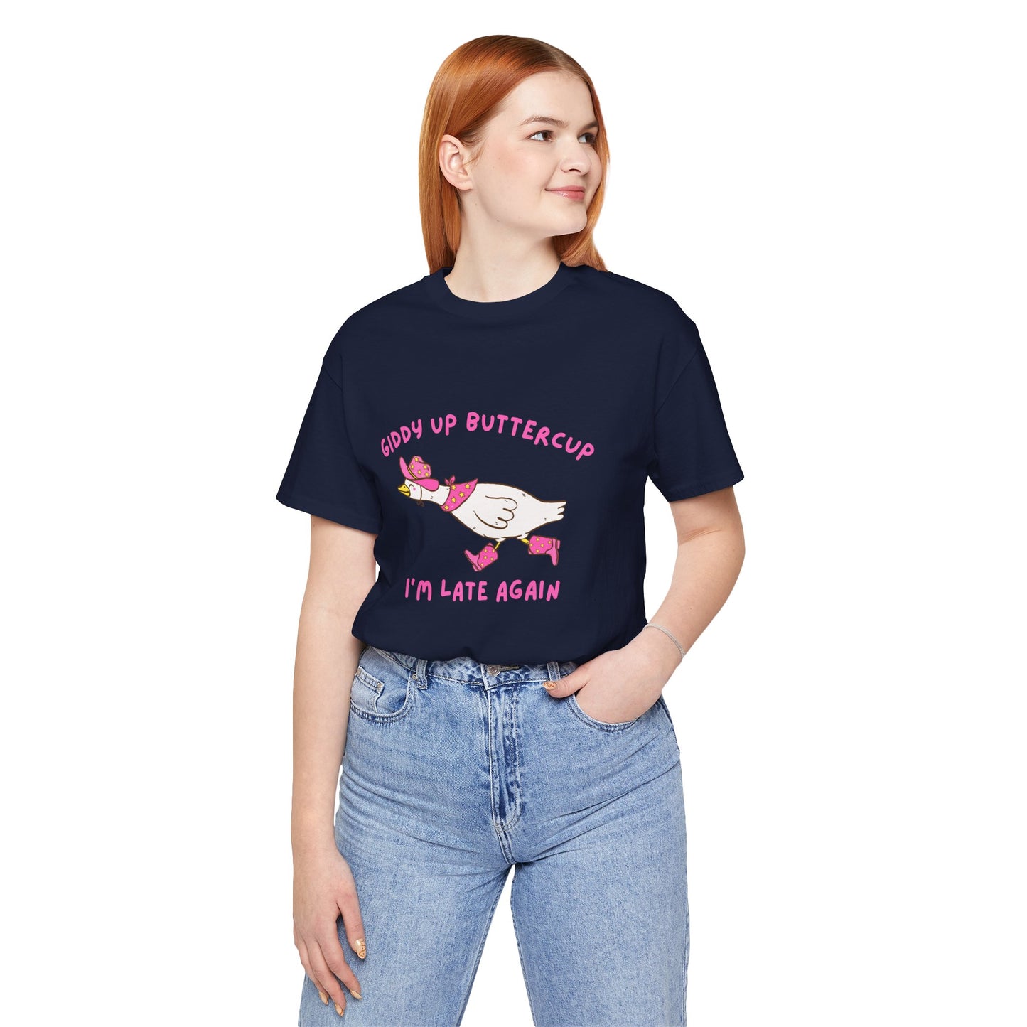 Giddy Up Buttercup Silly Goose Running Late tee