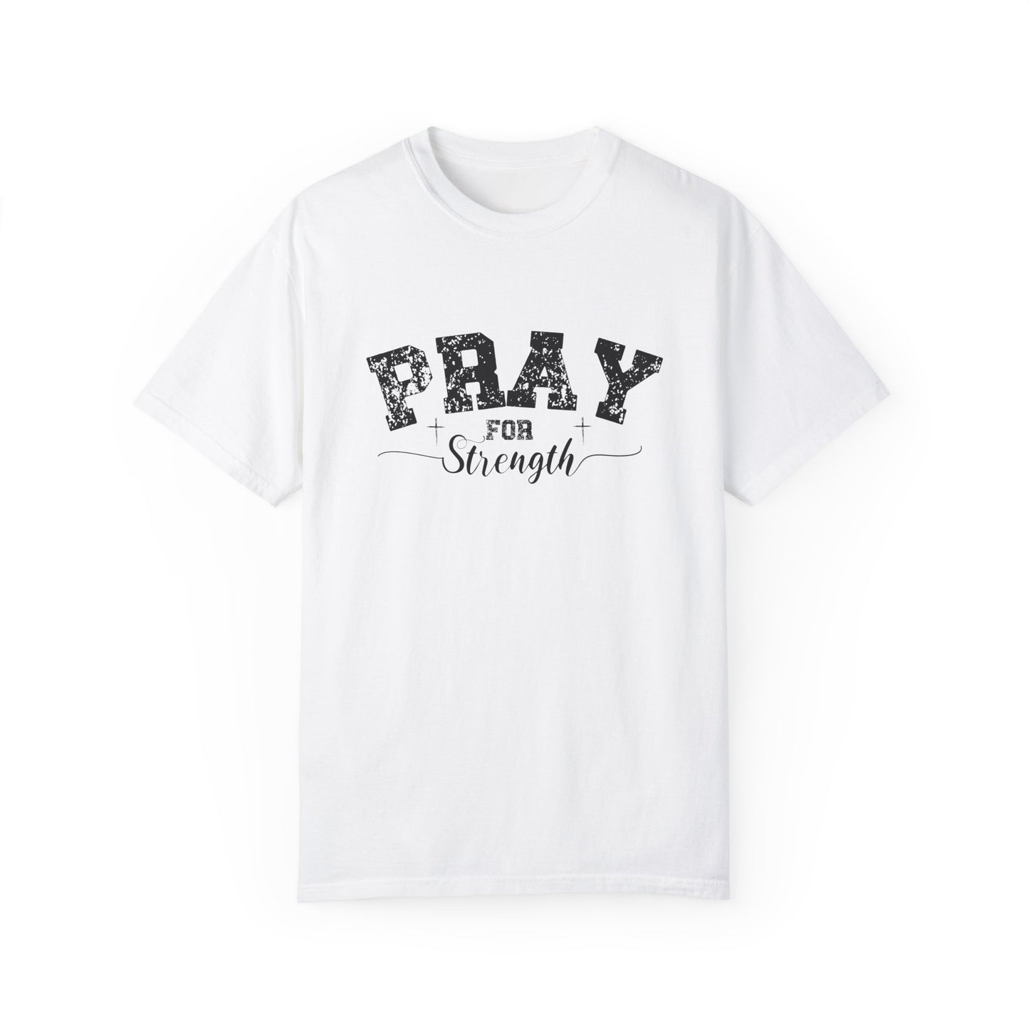 Pray for Strength Inspirational Unisex T-shirt