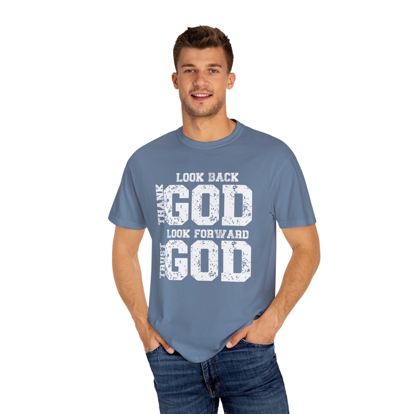 Look Back, Thank God, Look Forward, Trust God Inspirational Christian Unisex T-Shirt