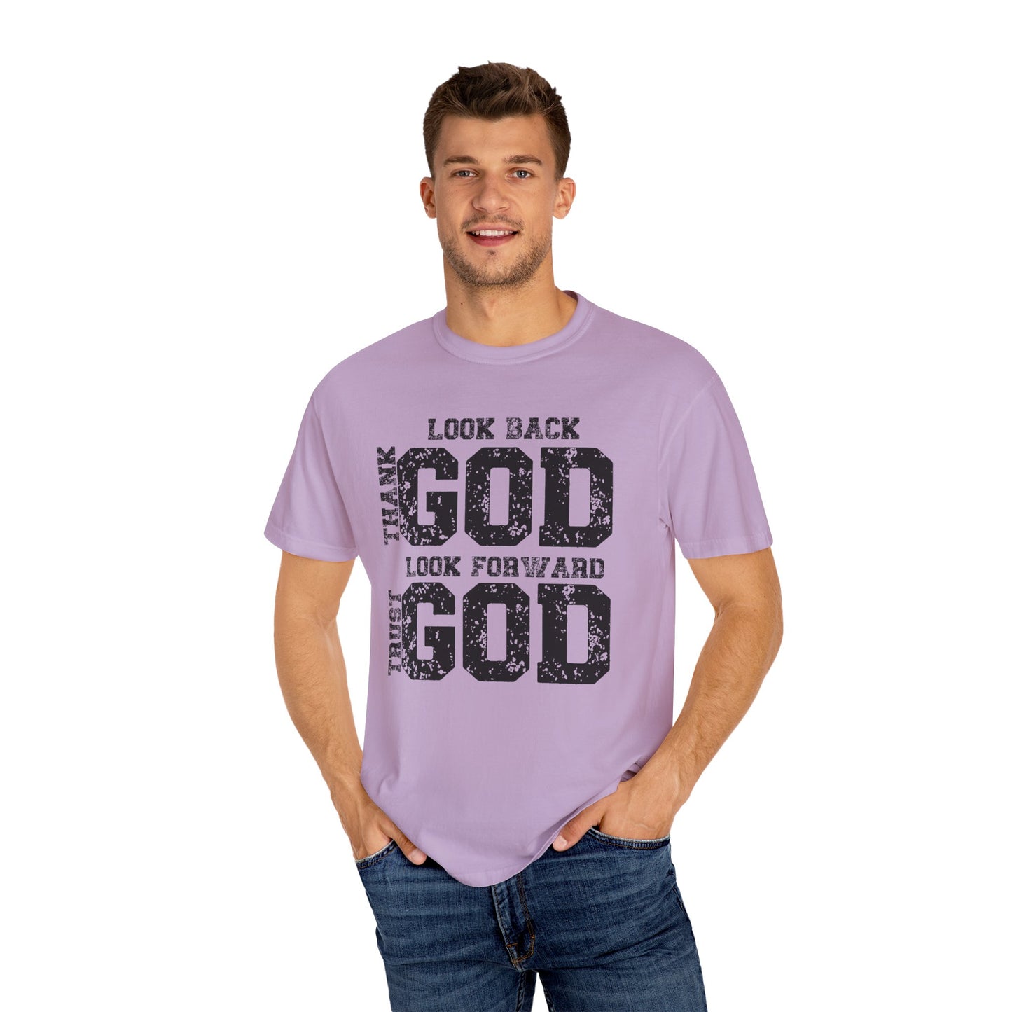 Look Back, Thank God, Look Forward, Trust God Inspirational Christian Unisex T-Shirt