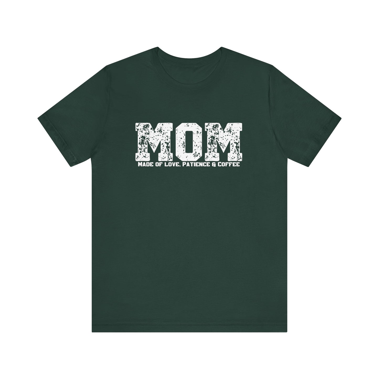 Mom Made of Love, Patience and Coffee T-Shirt