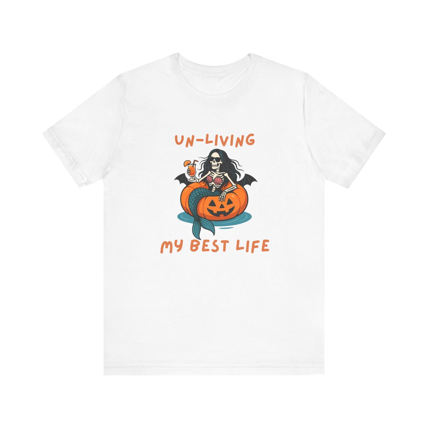 Un-Living My Best Life Skeleton Mermaid Sassy Tee