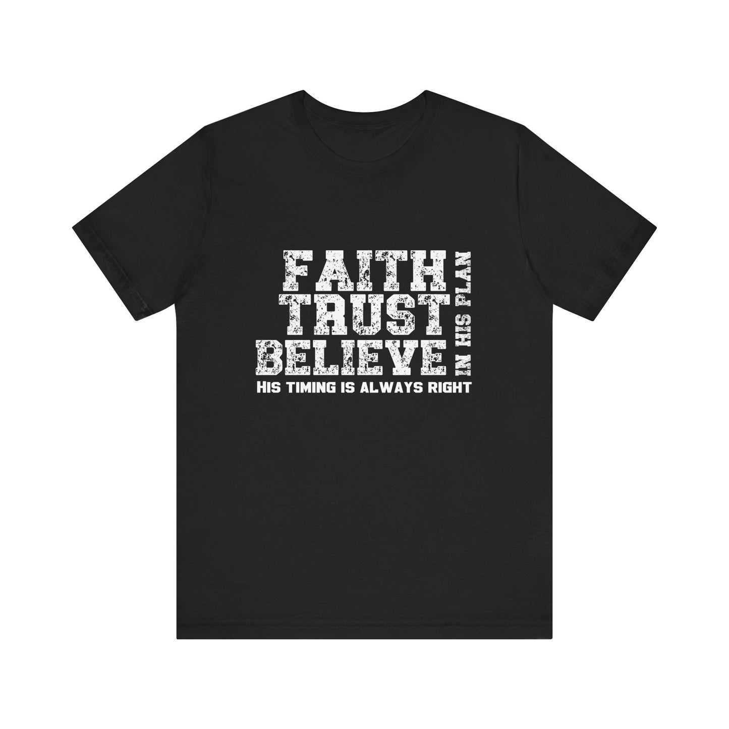 Faith Trust Believe T-Shirt