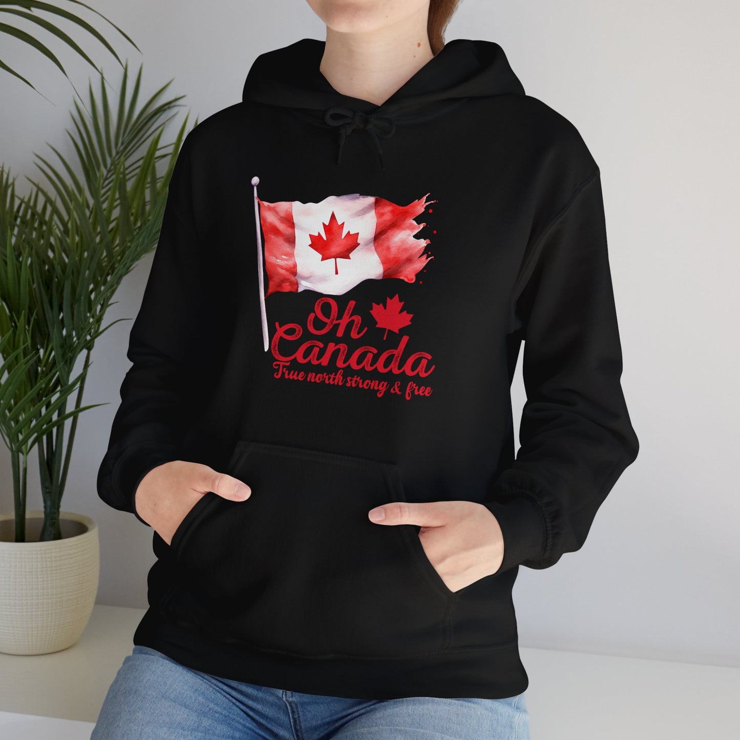 Oh Canada: True North, Strong and Free Hoodie