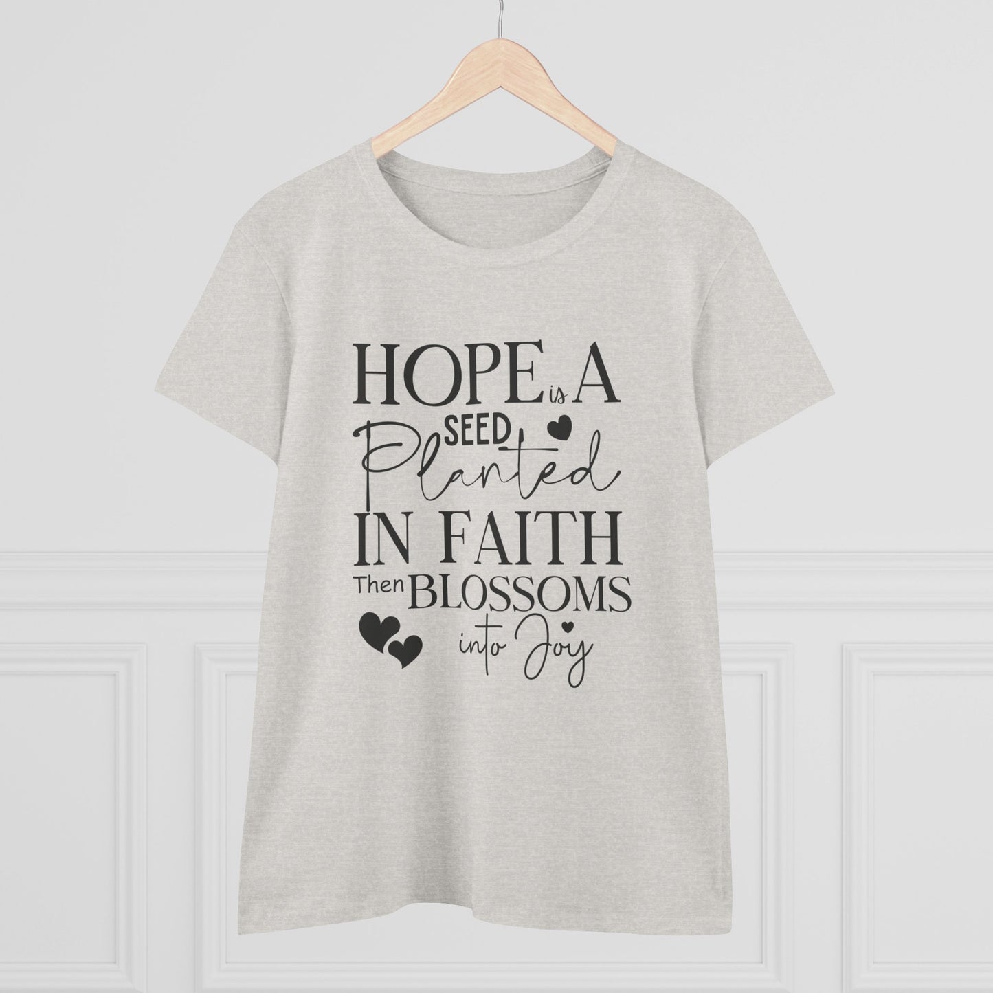 Hope is a seed planted in faith that turns into joy", Women's Semi Fit Tee