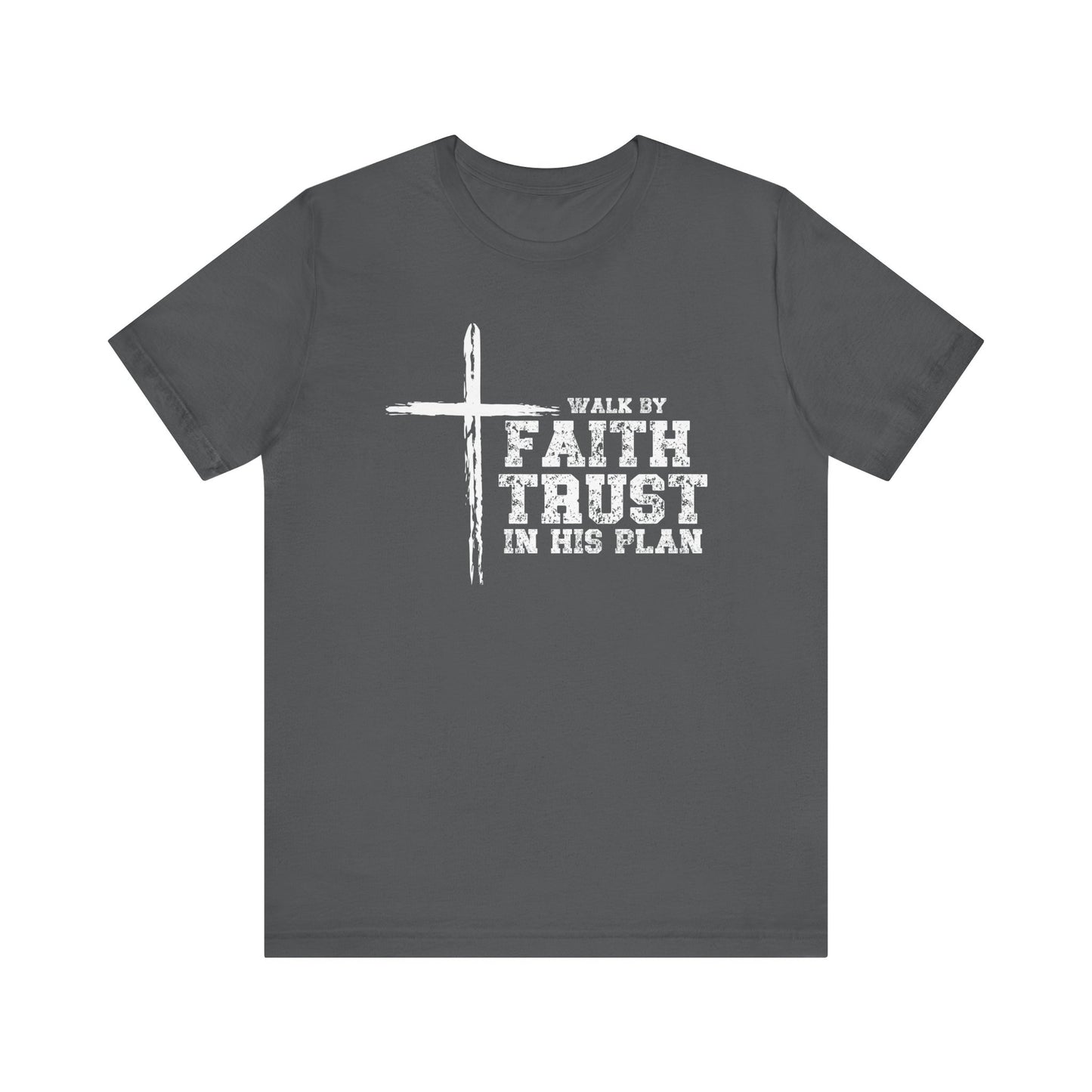 Walk by Faith Unisex T-Shirt
