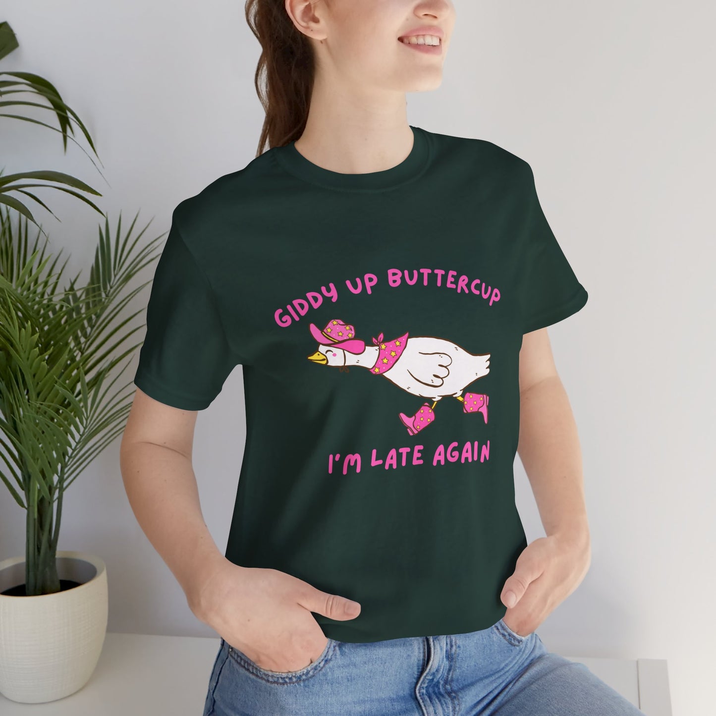 Giddy Up Buttercup Silly Goose Running Late tee