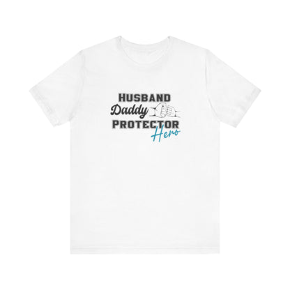 Husband Daddy Protector Hero Tee
