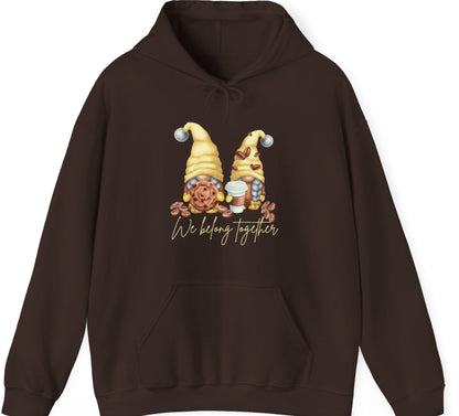 "We Belong Together" Gnome Hoodie
