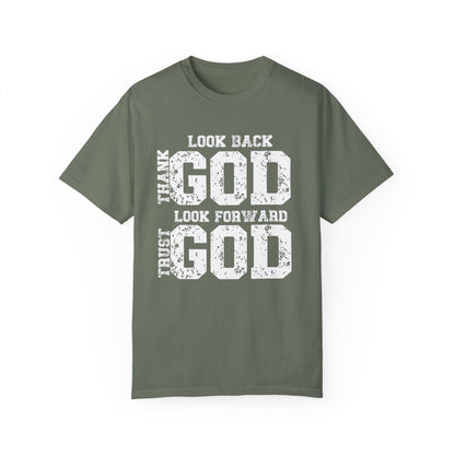Look Back, Thank God, Look Forward, Trust God Inspirational Christian Unisex T-Shirt