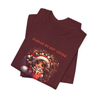 Fueled by Hot Cocoa and Holiday cheer Christmas Cheer Cocoa Womans Tee, Holiday T-Shirt, Unisex Festive Shirt, Cozy Winter Apparel, Christmas Gift for Her