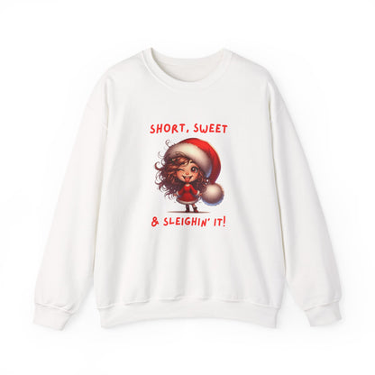 Short sweet and sleighing it Festive Christmas Sweatshirt | Short, Sweet & Sleighin' It | Cozy Holiday Gift, Unisex Sweatshirt, Cute Christmas Apparel, Winter Wear