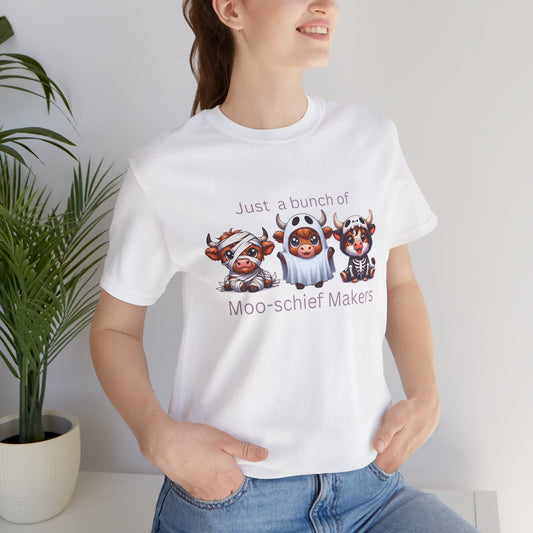 Just a bunch of Moo-schief Makers Tee