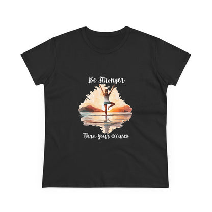 Be Stronger Than Your Excuses Woman's Semi fit Tee
