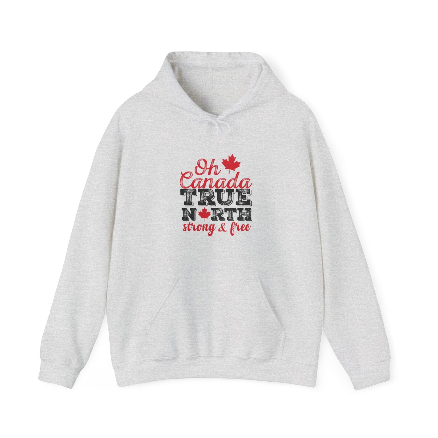 Oh Canada: True North, Strong and Free Hoodie
