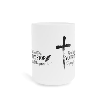 God Is Still Writing Your Story Faithful Inspirational Ceramic Mug,