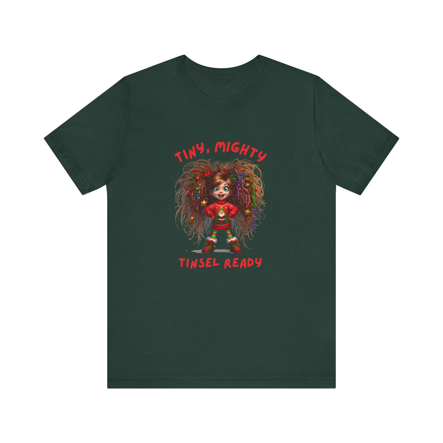 Tiny Mighty Tinsel Ready Tee, Unisex Graphic T-Shirt for Strength and Empowerment, Fun Gift for Holidays, Casual Wear, Everyday Comfort