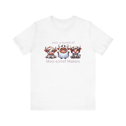 Just a bunch of Moo-schief Makers Tee